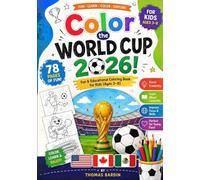 Color the World Cup 2026 !: The only book that keeps your kid busy during the entire World Cup
