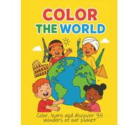 Color the World: Discover World Landmarks for Kids age 4-8: Learn, Color & Travel Around the Globe