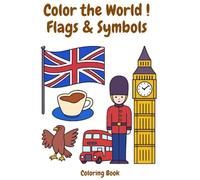 Color the World ! Flags & Symbols Coloring Book: A fun and educational journey through 25 flags and symbols.