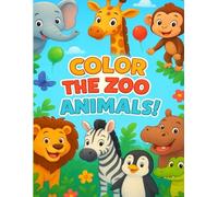 Color the zoo animals!: Discover and color your favorite wild creatures!!