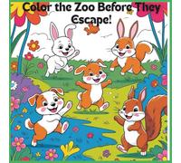 Color the Zoo Before They Escape!: Educational Color Book for kids filled with Animal names for Children Ages 3 - 8