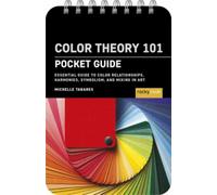 Color Theory 101: Pocket Guide.