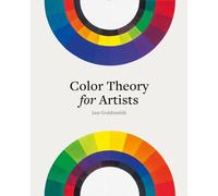 Color Theory for Artists: Everything you need to know about working with color