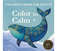 Color to Calm: Mindfulness Coloring Book for Adults: A Therapeutic Art Journey with 68 Exclusive Animal Illustrations & Guided Reflections for Stress ... Page • Bleed-Resistant Single-Sided Designs