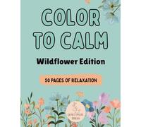 Color to Calm: Wildflower Edition