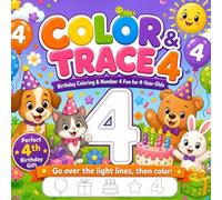 Color & Trace 4: Bold & Easy Birthday Coloring and Number 4 Fun for 4-Year-Olds (Color & Trace Birthday Books)