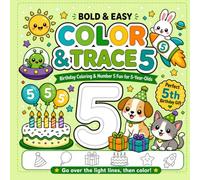 Color & Trace 5: Bold & Easy Birthday Coloring and Tracing Fun for 5-Year-Olds (Color & Trace Birthday Books)