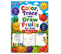 Color, Trace and Draw Fruits for Kids Ages 3-6: Fun and Easy Fruits Coloring and Drawing Book for Toddlers and Preschoolers | Learn to Draw Simple Fruits Step by Step