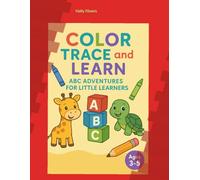 Color, Trace, Learn: ABC Adventures for Little Learners