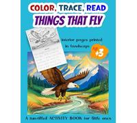 Color, Trace, Read Things That Fly: A Fun-Filled Activity Book for Little Ones