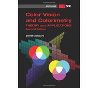 Color Vision and Colorimetry: Theory and Applications (Press Monograph)