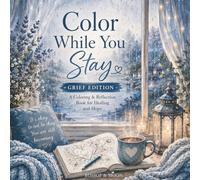 Color While You Stay: Grief Edition