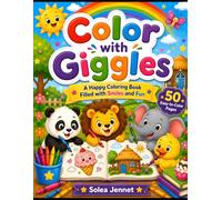 Color with Giggles: A Happy Coloring Book Filled with Smiles and Fun | Cute Animals, Easy Coloring Pages for Kids Ages 3-6, Preschool & Kindergarten