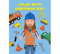 Color with Handyman Hal: Handyman Hal's Coloring Book