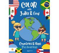 Color with Julia & Emi: Countries & Flags of the Americas Coloring Book for Kids Ages 5-8