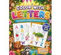 COLOR WITH LETTERS: Fun Alphabet Learning and Animal Adventures