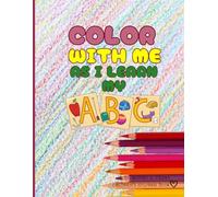 Color With Me as I Learn My ABCs