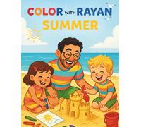 Color with Rayan: Summer: A Sunny Coloring Adventure for Little Artists (Ages 2-7)