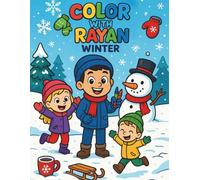 Color with Rayan: Winter: A Cozy Snowy Adventure for Little Artists (Ages2-7)