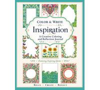 Color & Write Inspiration: A Creative Coloring and Reflection Journal