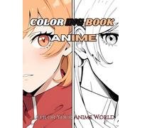 Color Your Anime World: Coloring book for youngs and kids: Bring Anime Characters to Life with Your Colors a Coloring Collection for True Anime Fans ... A Coloring Adventure for Girls & Boys & Kids)