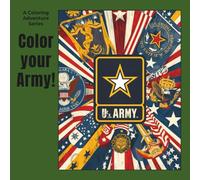 Color Your Army: Courage and Action for Teens and Adults (A Color Adventure Series)