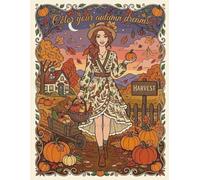 Color Your Autumn Dreams: A relaxing collection for adults and teens