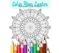 Color Your Center: Mandalas to Calm the Mind