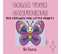 Color Your Confidence: Big Feelings for Little Hearts