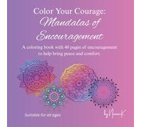 Color Your Courage: Mandalas of Encouragement
