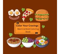 Color Your Cravings Warm & Bold Coloring Book