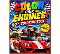 Color Your Engines!: A Coloring Book for Speed Lovers