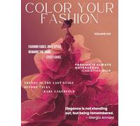 Color Your Fashion: Volume 8: 60 Haute Couture and Fashion Coloring Pages for Adults and Teens - Relaxing, Creative, and Stress-Relieving Designs