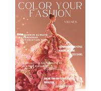 Color Your Fashion: Volume 9: Coloring Book for Fashion Lovers - 60 Elegant and Creative Haute Couture Designs for Relaxation and Self-Expression