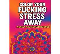 Color Your Fucking Stress Away