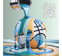 Color your Game: Creative Coloring Book for basketball players