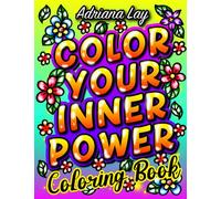 Color Your Inner Power: 50 Inspirational Quotes Coloring Book with Large Print Motivational Designs