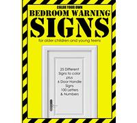 Color Your Own Bedroom Warning Signs: 30+ Bedroom Door Signs - Coloring book for older children & young teens
