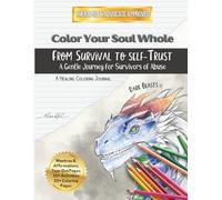 Color Your Soul Whole: From Survival to Self-Trust: Dark Beasts