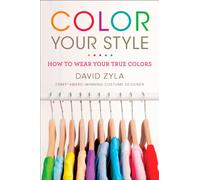 Color Your Style : How to Wear Your True Colors