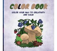 Color Your Way: A Stunning Adult Coloring Book: Relax, Unwind, and Ignite Your Creativity with Beautifully Intricate Designs