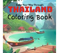 Color Your Way Through Thailand: Coloring Book