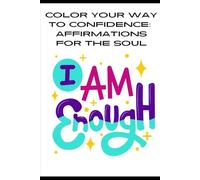 Color Your Way to Confidence: Affirmations for the Soul