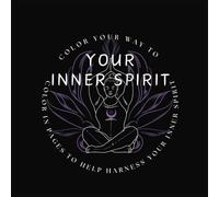COLOR YOUR WAY TO INNER SPIRIT