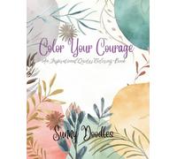 Color Your Way to Motivation: An Inspirational Quotes Coloring Book 31 Motivational Quotes & Patterns to Color, Peaceful & Uplifting Affirmations for Adults and Teens