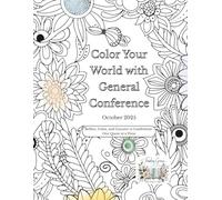 Color Your World with General Conference- October 2025: Reflect, Color, and Connect to Conference- One Quote at a Time