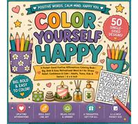 Color Yourself Happy: A Pocket-Sized Positive Affirmations Coloring Book | Big, Bold & Easy Motivational Word Art for Stress Relief, Confidence & Calm ... 6 x 6 Inch (Tiny Worlds Coloring Collection)