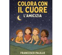 Colora con il cuore: L'amicizia