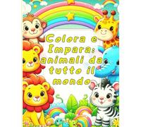 Colora e Impara: animali da tutto il mondo