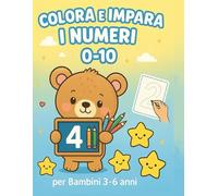 Colora e impara i numeri da 0 a 10: Colora, traccia e impara a contare - attività educative per bambini 3 - 6 anni